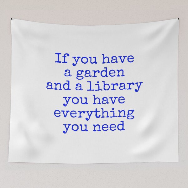 Item preview, If you have a garden and a library, you have everything you need  designed and sold by Inspirationmotivation.