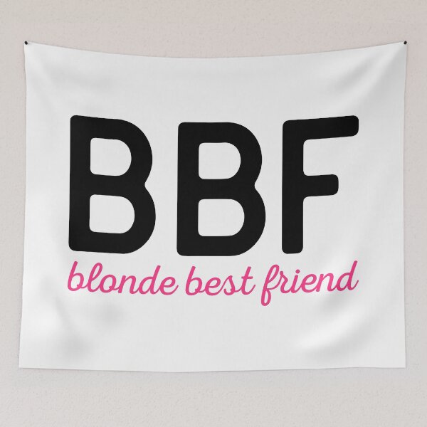 Item preview, Blonde Best Friend Funny Quote designed and sold by quarantine81.