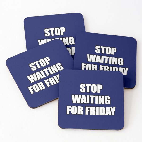 Item preview, Stop waiting for Friday designed and sold by Inspirationmotivation.