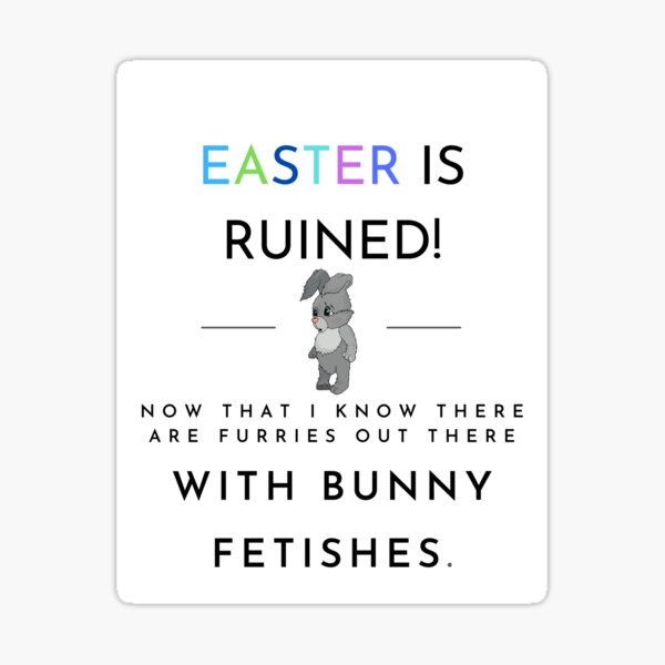 Easter is ruined! Sticker