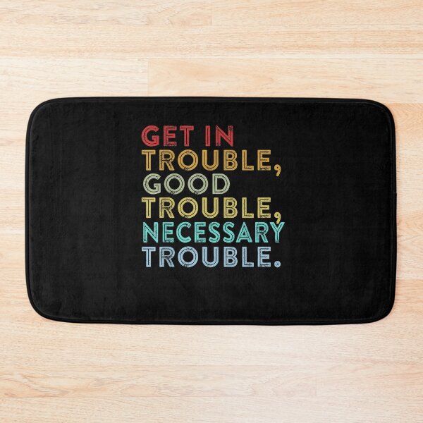 Item preview, Get in Good Necessary Trouble Shirt for Social Justice designed and sold by ArtMuni99.