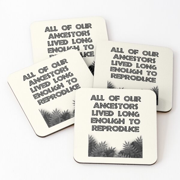 Item preview, All of our ancestors lived long enough to reproduce designed and sold by FunnyFactDesign.