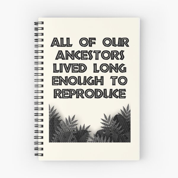 Item preview, All of our ancestors lived long enough to reproduce designed and sold by FunnyFactDesign.