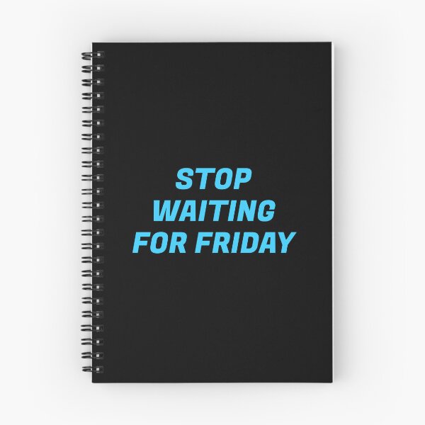 Item preview, Stop waiting for Friday designed and sold by Inspirationmotivation.