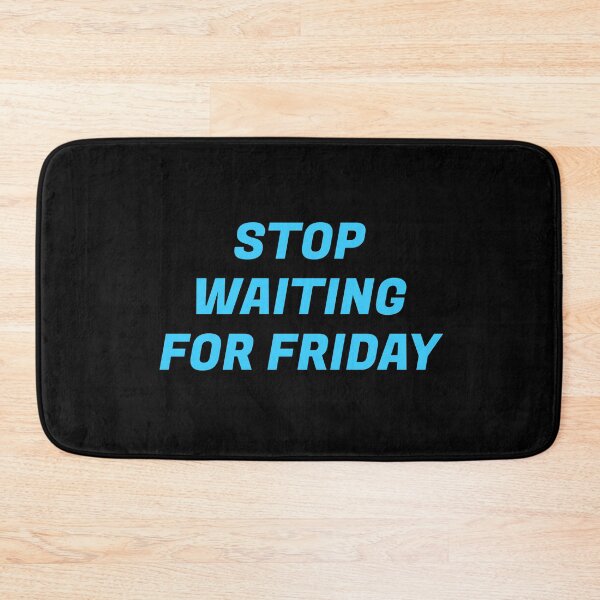 Item preview, Stop waiting for Friday designed and sold by Inspirationmotivation.
