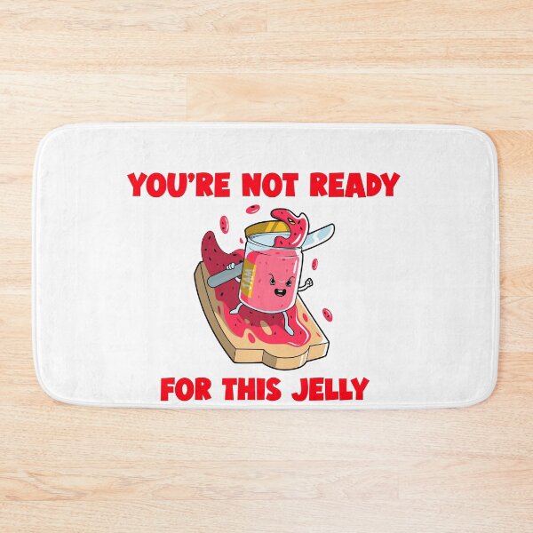 Item preview, You're not ready for this jelly designed and sold by dgutpro87.