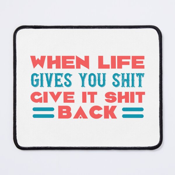 Item preview, When Life Gives You Shit designed and sold by cadillacmt.