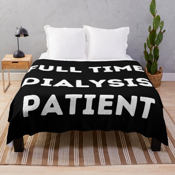 Item preview, Full Time Dialysis Patient designed and sold by Caregiverology.