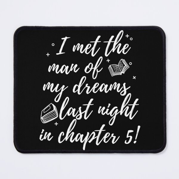 Item preview, I met the man of my dreams in chapter 5 - Funny Book Lover designed and sold by shmodev.