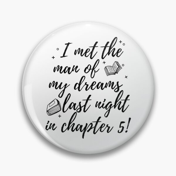 Item preview, I met the man of my dreams in chapter 5 - Funny Book Lover designed and sold by shmodev.