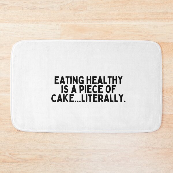 Item preview, Eating healthy is a piece of cake ... literally. designed and sold by inspireartistry ⭐⭐⭐⭐⭐.