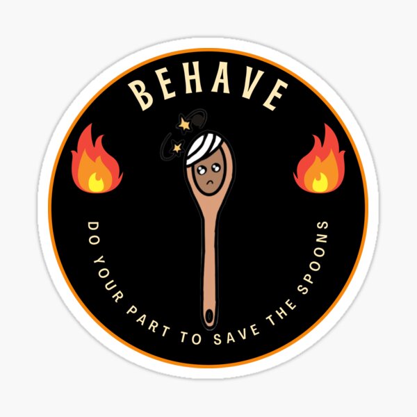 Behave - Save the Spoons Sticker