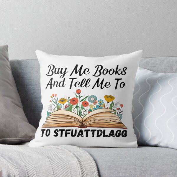 Item preview, Buy Me Books And Tell Me To Stfuattdlagg funny Books For wommen designed and sold by Nicet-shirt1.