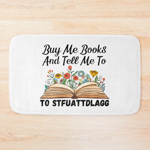 Item preview, Buy Me Books And Tell Me To Stfuattdlagg funny Books For wommen designed and sold by Nicet-shirt1.