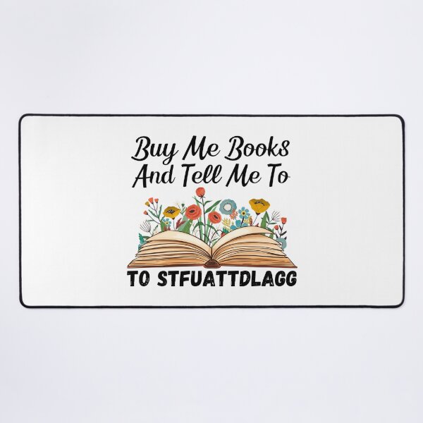 Item preview, Buy Me Books And Tell Me To Stfuattdlagg funny Books For wommen designed and sold by Nicet-shirt1.