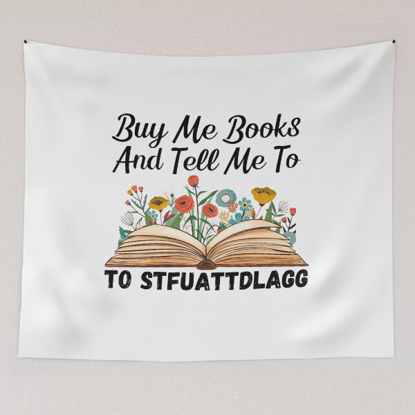 Item preview, Buy Me Books And Tell Me To Stfuattdlagg funny Books For wommen designed and sold by Nicet-shirt1.