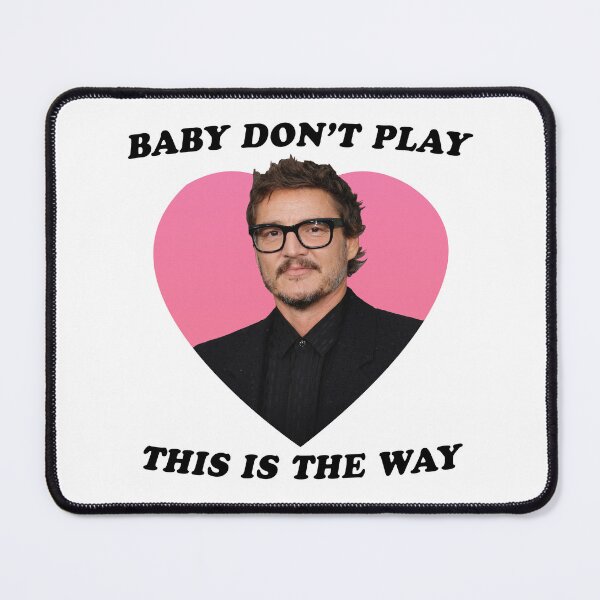 Item preview, Baby Don't Play, This Is The Way designed and sold by soundlesswaves.