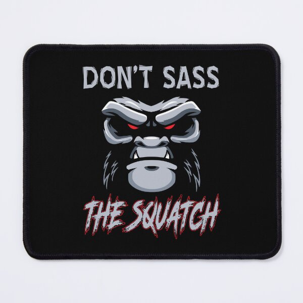 Item preview, Funny Don't Sass The Squatch Bigfoot Saying Vintage Style Sasquatch Humor   designed and sold by Bad Kitty Designz.