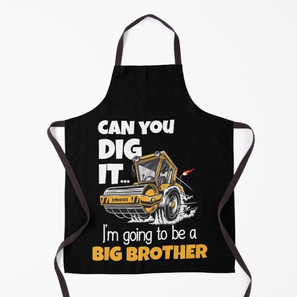 Item preview, Can You Dig It Im Going To Be A Big Brother funny brother pregnancy sayings designed and sold by TeePerfect ⭐⭐⭐⭐⭐.