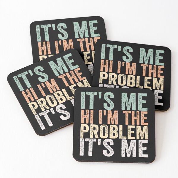 Item preview, Its Me Hi Im The Problem designed and sold by Anna Turner.