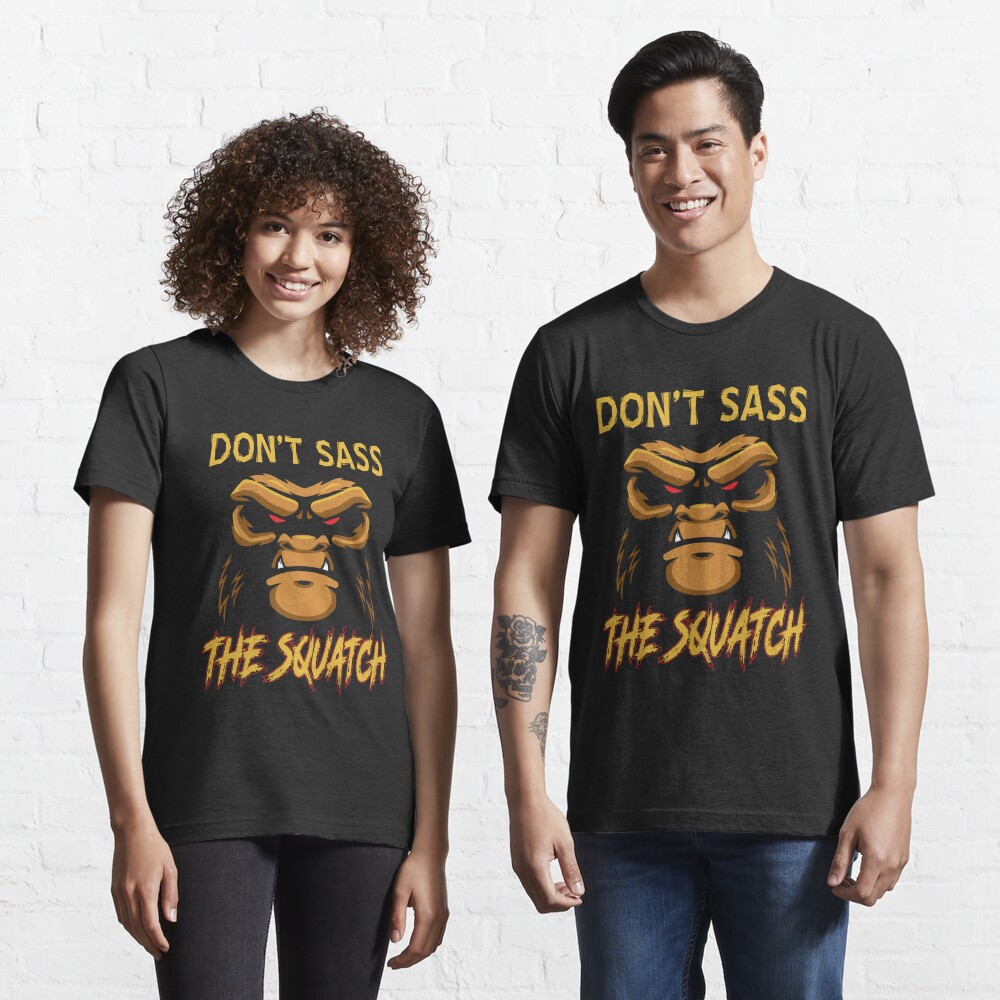 Disover Don&#39;t Sass The Squatch Funny Bigfoot Saying Cute Retro Style Sasquatch Humor  | Essential T-Shirt 