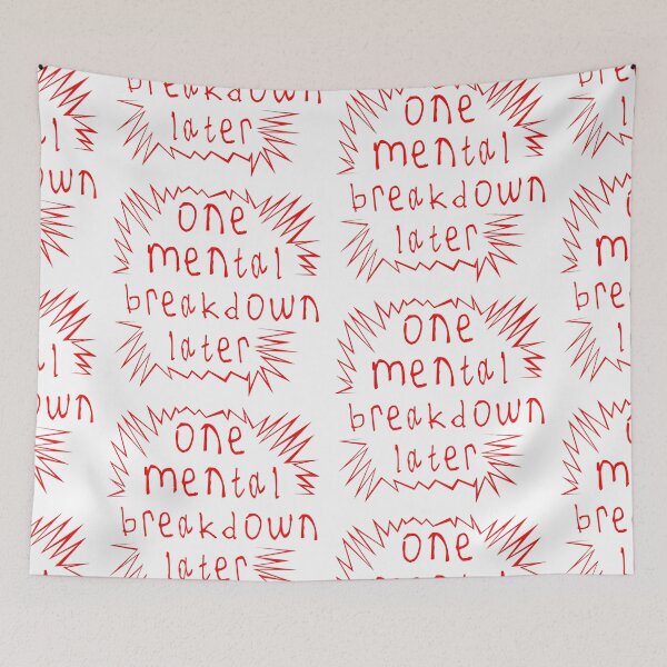 Item preview, One mental breakdown later designed and sold by kinpirks.