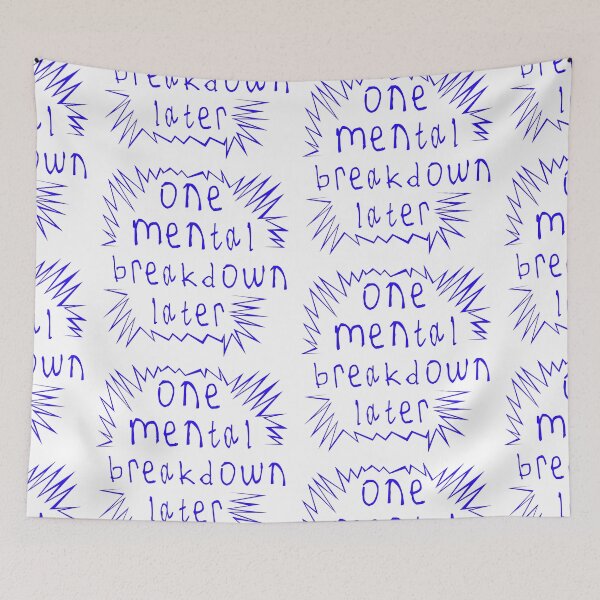 Item preview, One mental breakdown later designed and sold by kinpirks.