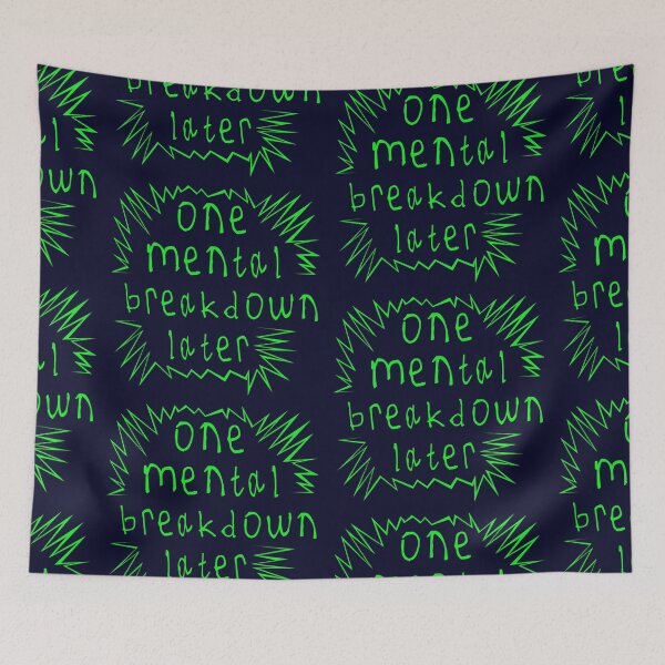 Item preview, One mental breakdown later designed and sold by kinpirks.