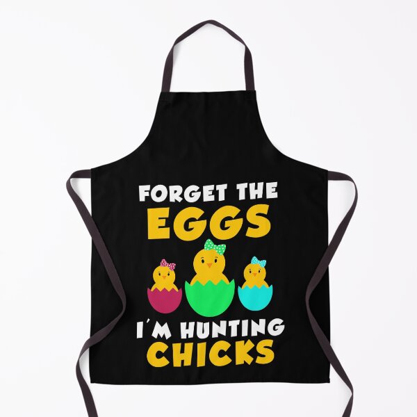 Item preview, Forget The Eggs I'm Hunting Chicks, easter day 2023 designed and sold by yssnyd.