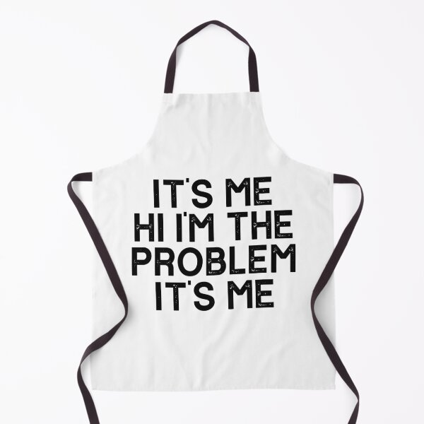 Item preview, Its Me Hi Im The Problem designed and sold by Anna Turner.