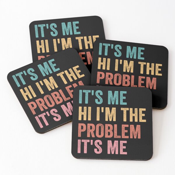 Item preview, Its Me Hi Im The Problem designed and sold by Anna Turner.