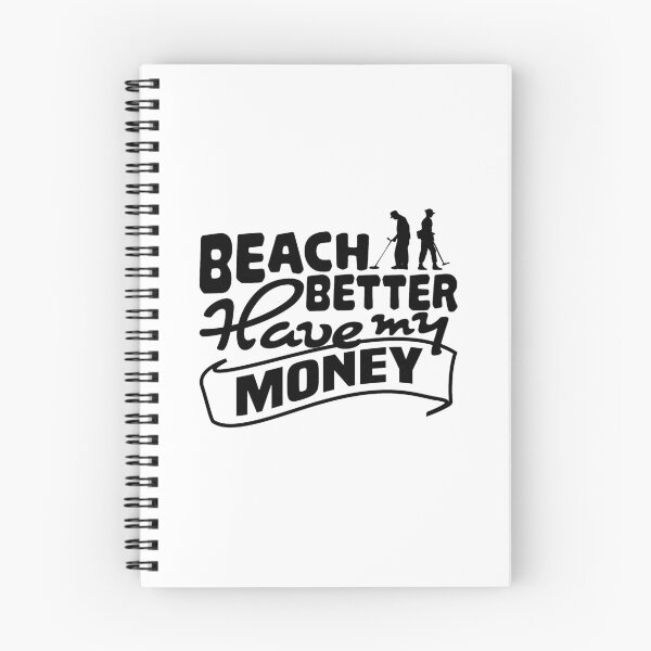 Item preview, Beach Hunting...Better Have My Money designed and sold by stuch75.