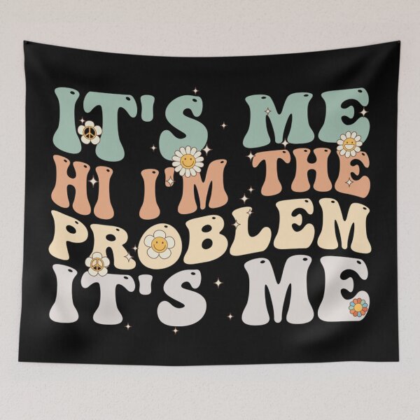 Item preview, Its Me Hi Im The Problem designed and sold by Anna Turner.