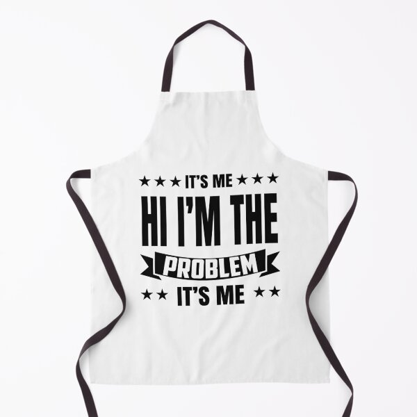 Item preview, Its Me Hi Im The Problem designed and sold by Anna Turner.