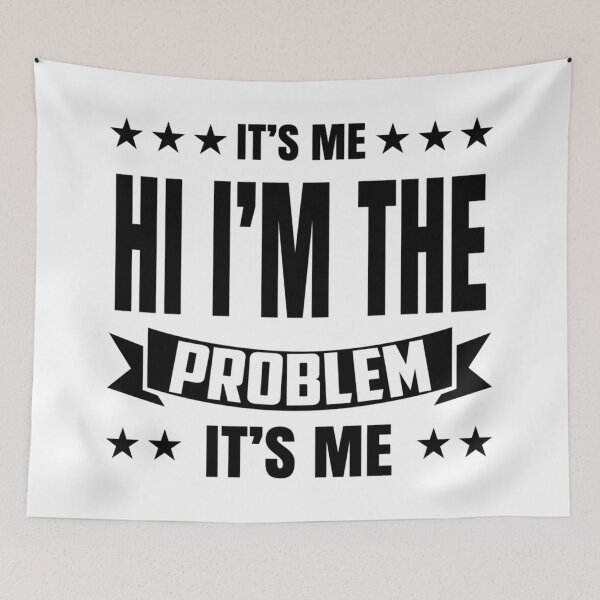 Item preview, Its Me Hi Im The Problem designed and sold by Anna Turner.