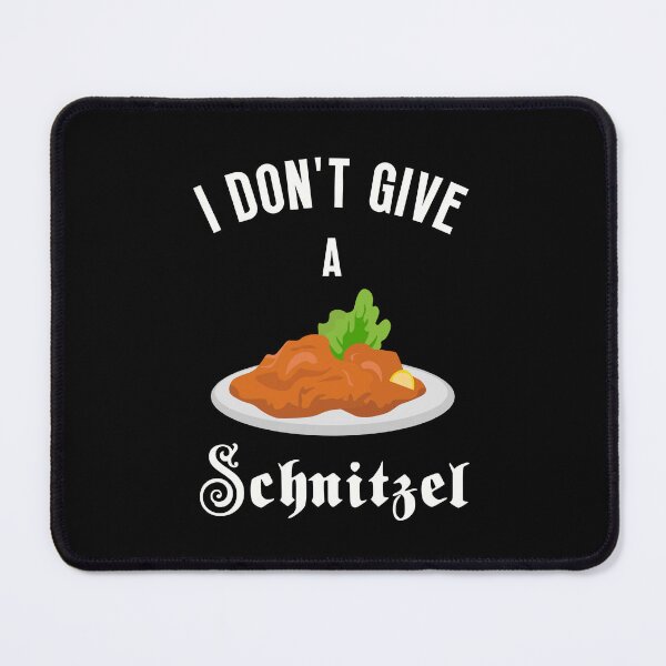 Item preview, I Don't Give A Schnitzel, Wiener Schnitzel designed and sold by FabsDesignlab.