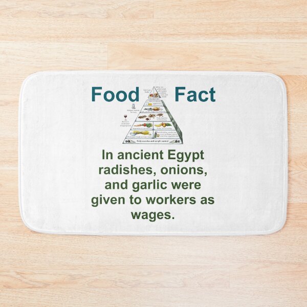 Item preview, In Ancient Egypt Radishes Onions And Garlic - Food Fact designed and sold by CrankyOldDude.