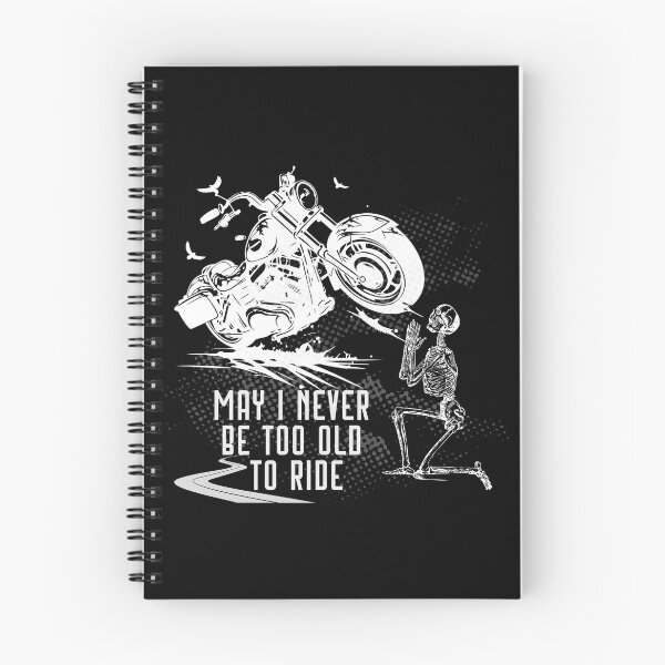 Item preview, May I Never Be Too Old to Ride a Motorcycle Bike skeleton eagle biker open road design designed and sold by tranquilbeach.