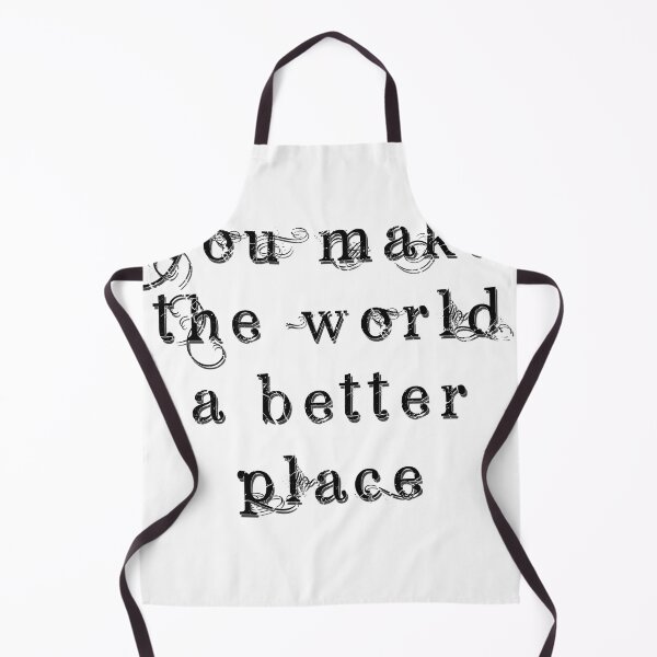 Item preview, you make the world a better place designed and sold by princevb2011.