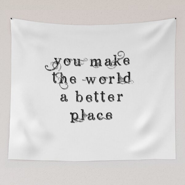 Item preview, you make the world a better place designed and sold by princevb2011.