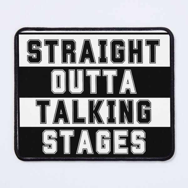 Item preview, Straight outta talking stages designed and sold by inspireartistry ⭐⭐⭐⭐⭐.