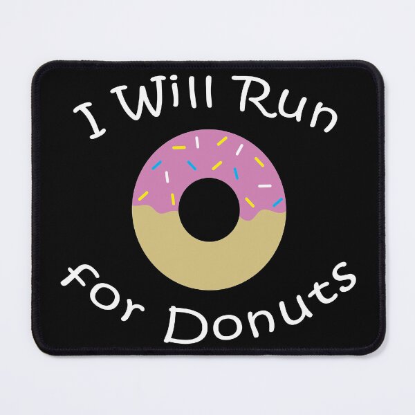 Item preview, I Will Run for Donuts III designed and sold by Uvogin2099.