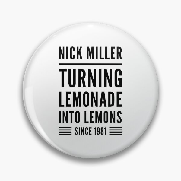 Item preview, Nick Miller Turning lemonade into lemons since 1981 designed and sold by voidstickers.