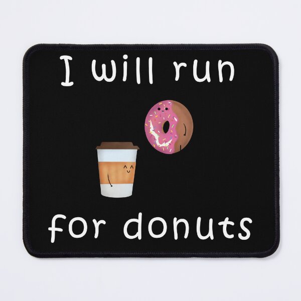 Item preview, Will Run for Donuts designed and sold by Uvogin2099.