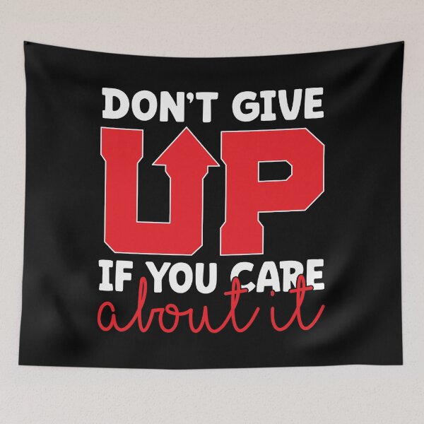 Item preview, Don't give up if you care about it. designed and sold by andrewshih.