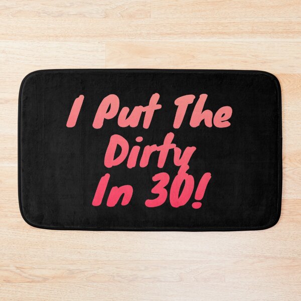 Item preview, I Put The Dirty In Thirty 30th Birthday designed and sold by manandi1.