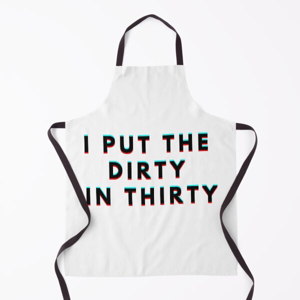 Item preview, I Put The Dirty In Thirty 30th Birthday designed and sold by manandi1.