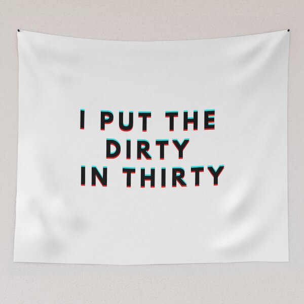 Item preview, I Put The Dirty In Thirty 30th Birthday designed and sold by manandi1.