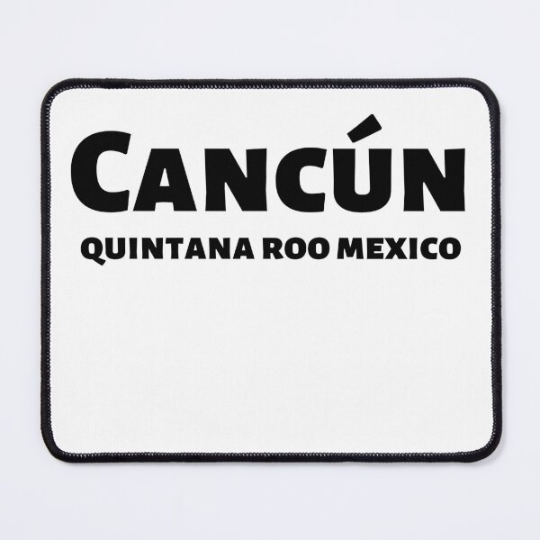 Item preview, Cancun Quintana Roo Mexico black letters designed and sold by PriorityFocused.