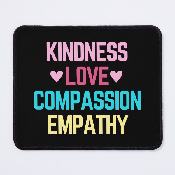 Item preview, Kindness Love Compassion Empathy designed and sold by SpeakLifeHQ.